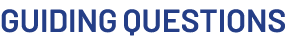 GUIDING QUESTIONS 