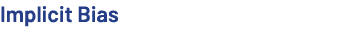 Implicit Bias