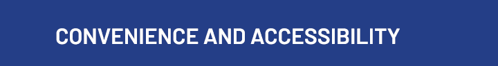 Convenience and Accessibility